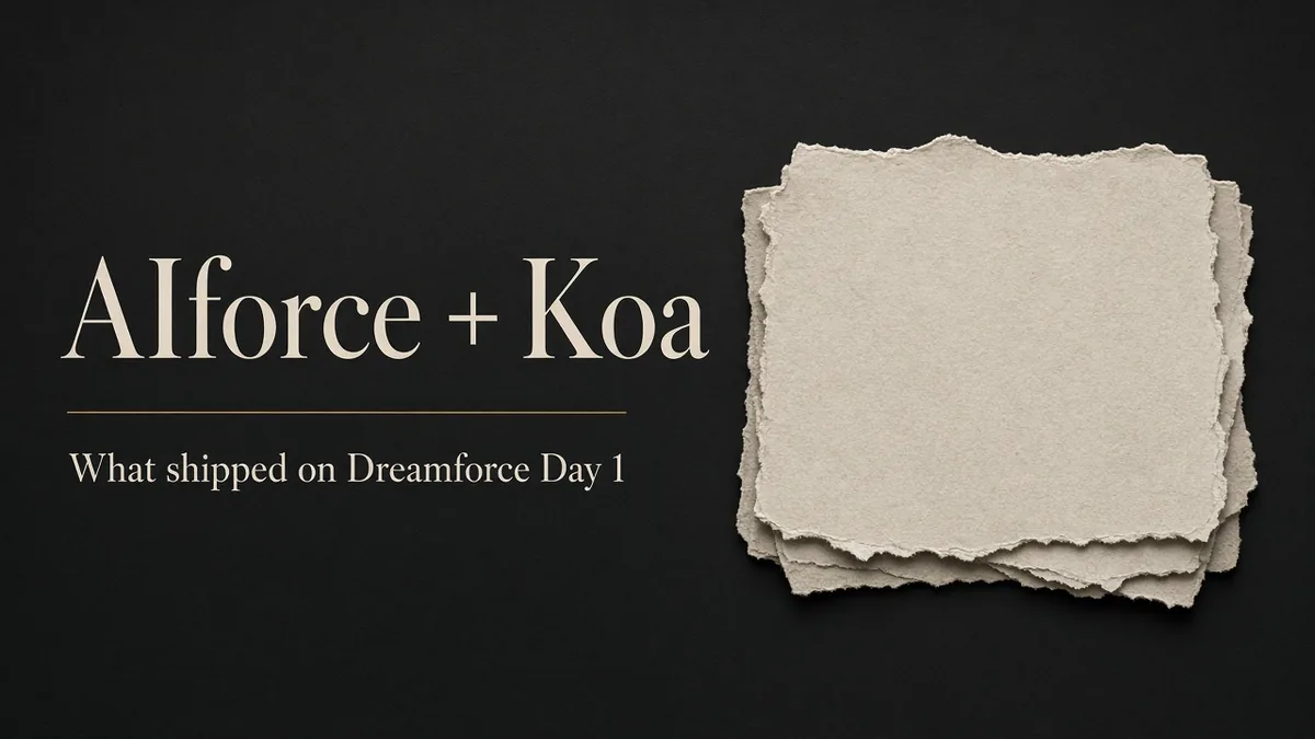 Cream headline AIforce + Koa / What shipped on Dreamforce Day 1; deckled paper right.