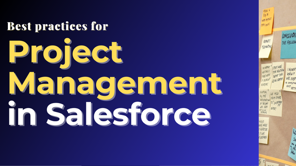 Best Practices for Project Management in Salesforce